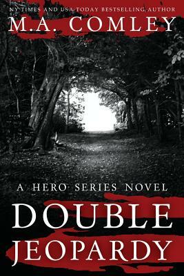 Double Jeopardy by M. A. Comley