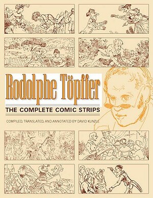 Rodolphe Töpffer: The Complete Comic Strips by 