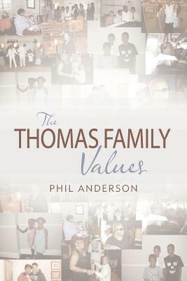The Thomas Family Values by Phil Anderson