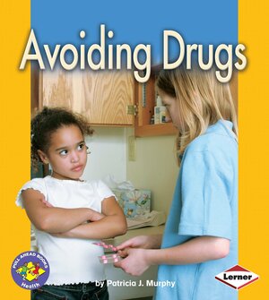 Avoiding Drugs by Patricia J. Murphy