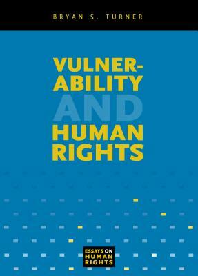 Vulnerability and Human Rights by Bryan S. Turner