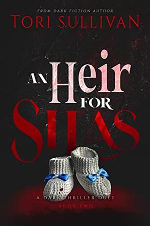 An Heir for Silas  by Tori Sullivan