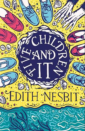 Five Children and It by E. Nesbit