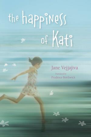 The Happiness Of Kati by Jane Vejjajiva