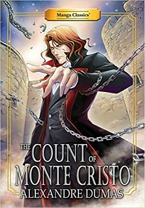 Manga Classics Count Of Monte Cristo: New Edition by Alexandre Dumas