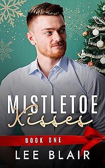 Mistletoe Kisses  by Lee Blair