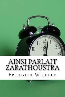 Ainsi Parlait Zarathoustra by Friedrich Wilhelm