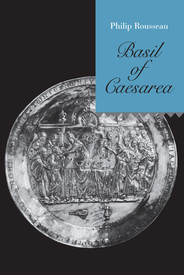 Basil of Caesarea, Volume 20 by Philip Rousseau