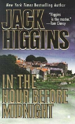 In the Hour Before Midnight by Jack Higgins