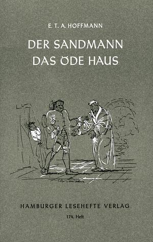 Der Sandmann / Das öde Haus by E.T.A. Hoffmann
