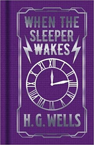 When the Sleeper Wakes by H.G. Wells