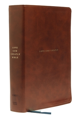 Net, Love God Greatly Bible, Leathersoft, Brown, Comfort Print: Holy Bible by Thomas Nelson