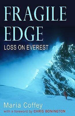 Fragile Edge : Loss on Everest by Maria Coffey