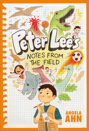 Peter Lee's Notes From the Field by Angela Ahn, Julie Kwon