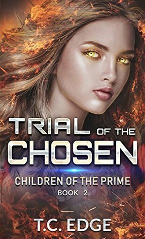 Trial of the Chosen by T.C. Edge