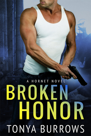 Broken Honor by Tonya Burrows