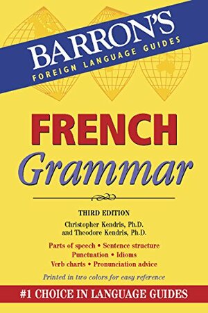 Barron's French Grammar by Christopher Kendris