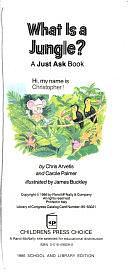 What is a Jungle? by Carole Palmer, Chris Arvetis