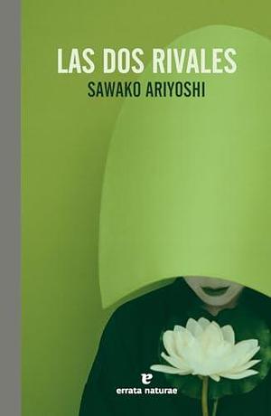 Las dos rivales by Sawako Ariyoshi, Twiggy Hirota