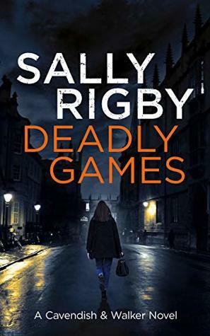 Deadly Games by Sally Rigby