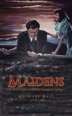 Maidens by Michael Ball