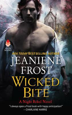 Wicked Bite: A Night Rebel Novel by Jeaniene Frost