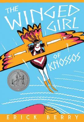 The Winged Girl of Knossos by Erick Berry
