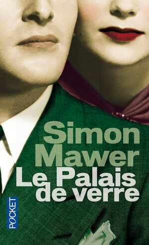 Le Palais de verre by Simon Mawer