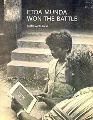 Etoa Munda Won the Battle by Mahasweta Devi