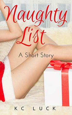 Naughty List: A Short Story by K.C. Luck