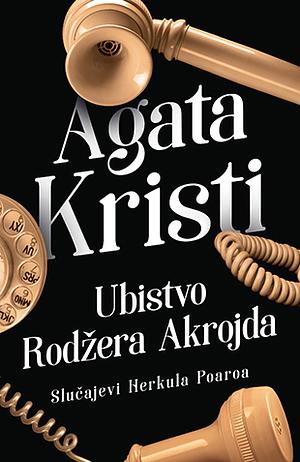 Ubistvo Rodžera Akrojda by Agatha Christie