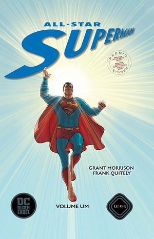 All-Star Superman: Volume Um by Grant Morrison