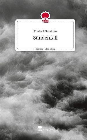 Sündenfall. Life is a Story - story.one by Frederik Smaluhn