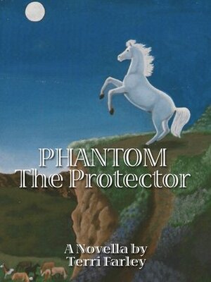 Phantom, The Protector by Terri Farley