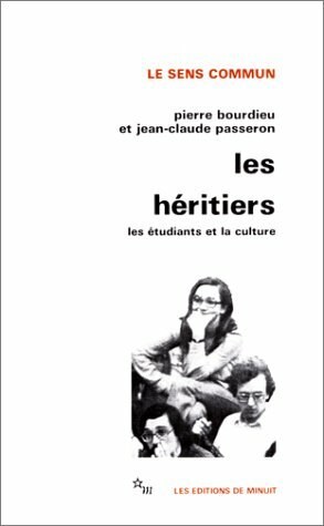 Les héritiers. Les étudiants et la culture by Pierre Bourdieu, Jean-Claude Passeron