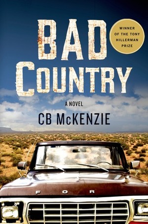 Bad Country by C.B. McKenzie