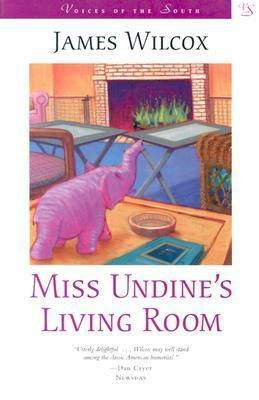 Miss Undine's Living Room by James Wilcox