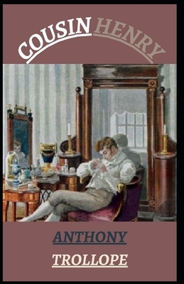 Cousin Henry illustrated by Anthony Trollope