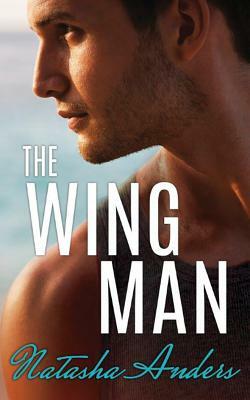 The Wingman by Natasha Anders