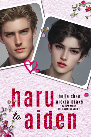 Haru to Aiden by Alexia Praks, Bella Chan