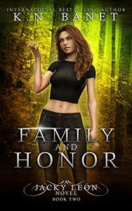 Family and Honor by Kristen Banet, K.N. Banet