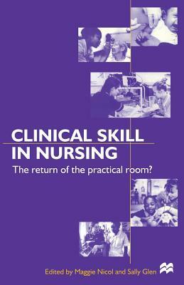 Clinical Skills in Nursing: The Return of the Practical Room? by 