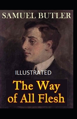 The Way of All Flesh Illustrated by Samuel Butler