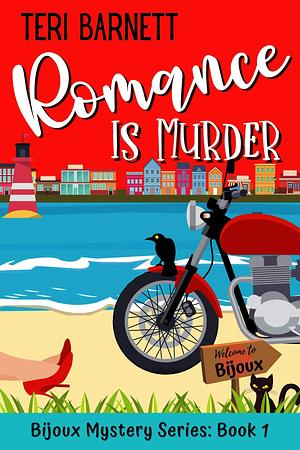 Romance is Murder by Teri Barnett, Teri Barnett