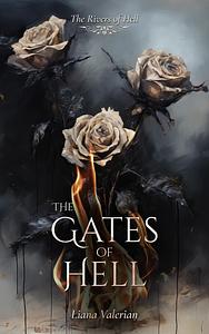 The Gates of Hell by Liana Valerian, Liana Valerian