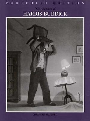 The Mysteries of Harris Burdick by Chris Van Allsburg