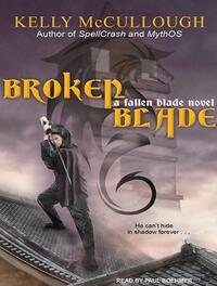 Broken Blade by Kelly McCullough