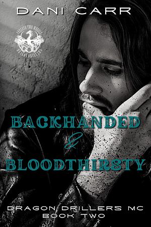 Backhanded & Bloodthirsty by Dani Carr, Dani Carr