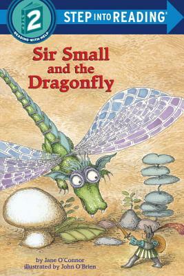 Sir Small and the Dragonfly by Jane O'Connor