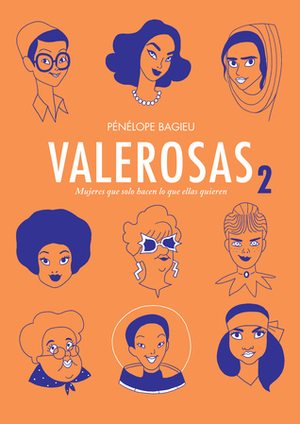 Valerosas 2: Mujeres que solo hacen lo que ellas quieren by Pénélope Bagieu